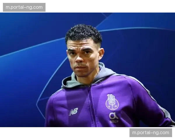 波尔图老将佩佩定海神针，经验与位置感筑起钢铁防线